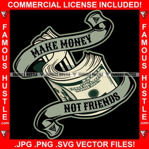 Make Money Not Friends Vintage Ribbon Gangster Quote Tattoo Hustle Hustler Rap Cash Hood Ghetto Swag Thug Boss Grind Lit Art JPG PNG SVG Cut