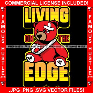 Living On The Edge Gangster Teddy Bear Bad Boy Rebel Scar Face Broken Arm Sling Hip Hop Rap Street Badass Hustler Trap Plug Art JPG PNG SVG
