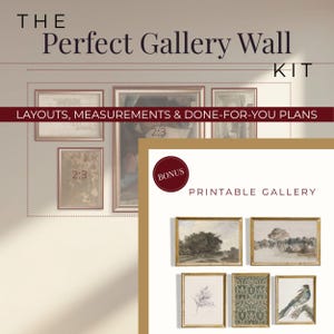 May include: The image showcases a gallery wall kit, featuring framed art prints and layouts. The text includes "The Perfect Gallery Wall KIT" and "LAYOUTS, MEASUREMENTS & DONE-FOR-YOU PLANS." A bonus section highlights a "PRINTABLE GALLERY" with various art pieces.