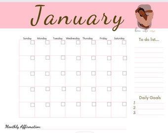 May include: A printable January calendar with a pink background and a to-do list and daily goals sections. The calendar has boxes for each day of the week and a monthly affirmation section.