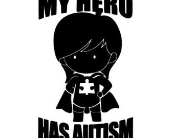 My hero has autism vinyl decal