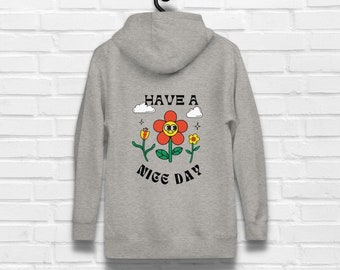 Have A Nice Day Floral Unisex Fleece Hoodie