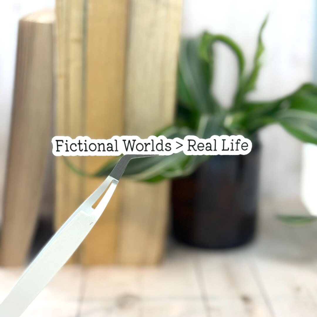 Real Life Sticker Fictional Worlds > Real Life Sticker | Bookish Quote Sticker | Laptop ...