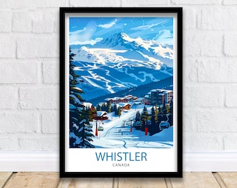 Whistler Ski Resort Travel Poster Canadian Winter Wonderland Art Mountain Slopes Print British Columbia Skiing Wall Decor Alpine Adventure
