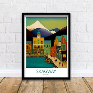 Skagway Alaska Travel Print  Skagway Wall Art Alaska Landscape Poster  Travel Decor, Skagway Art Print  Mountain Art