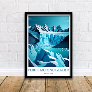 Perito Moreno Glacier Travel Print  Glacier Wall Decor Glacier Art Print Argentina Travel Poster Patagonia Print Nature Landscape Art