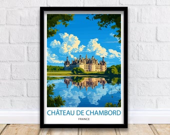 Château de Chambord Print  Loire Valley Castle Art French Renaissance Architecture Poster Historic France Wall Decor Royal Chateau