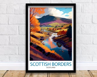 May include: A framed print featuring a vibrant illustration of the Scottish Borders. The artwork shows a river flowing through a valley, with autumnal trees and a mountain. The text "SCOTTISH BORDERS SCOTLAND" is displayed at the bottom.