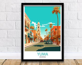 Yuma Arizona Travel Print| Yuma Wall Art Yuma Home Decor Yuma Illustration Travel Poster Gift For Yuma Arizona Home Decor
