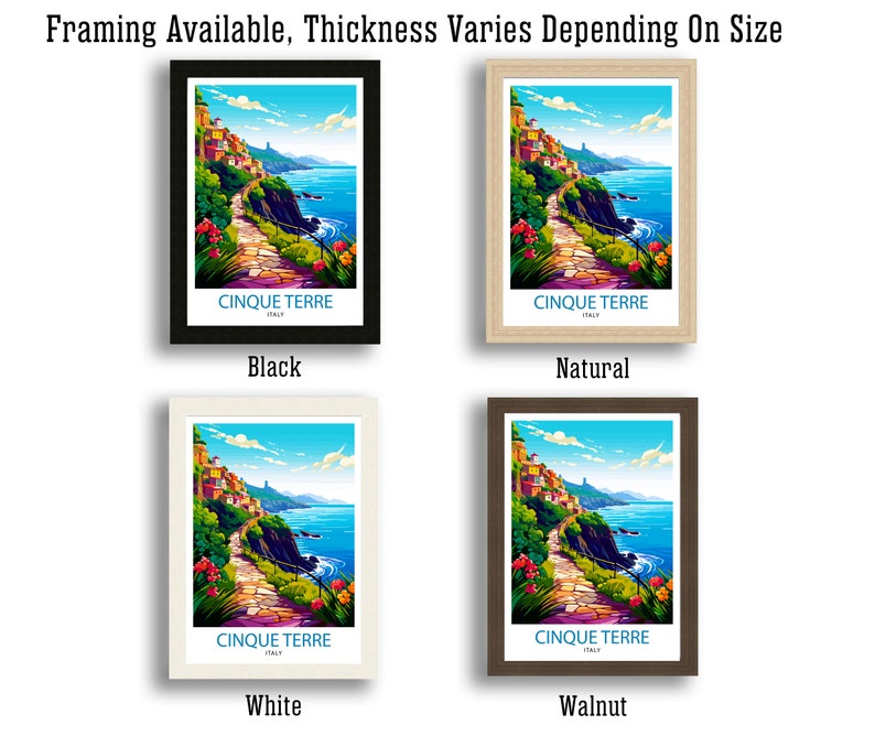 May include: A colorful illustration of Cinque Terre, Italy, with a winding path leading to a village on a cliff overlooking the ocean. The image is available in four different frame colors: black, natural, white, and walnut.