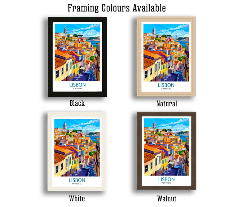 May include: Four different framing options for a colorful illustration of Lisbon, Portugal. The frames are black, natural wood, white, and walnut.