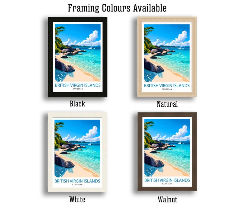 May include: Four different framing options for a print of a beach scene in the British Virgin Islands. The framing options are black, natural wood, white, and walnut.