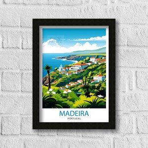 May include: A colourful illustration of a town on a hillside overlooking the ocean. The town is surrounded by lush green trees and the ocean is a bright blue. The sky is a light blue with white clouds. The text "MADEIRA PORTUGAL" is at the bottom of the image.