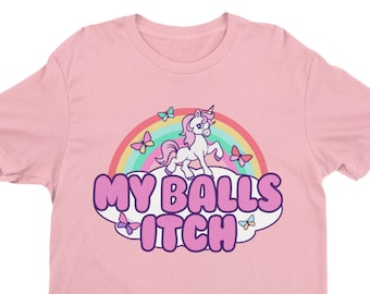 Grappige meme-t-shirt, mijn ballen jeuken, ironische eenhoornregenboog, aanstootgevende t-shirt, ineenkrimpen, raar, dankbaar meme-shirt, ongepast citaat, Y2K, grap