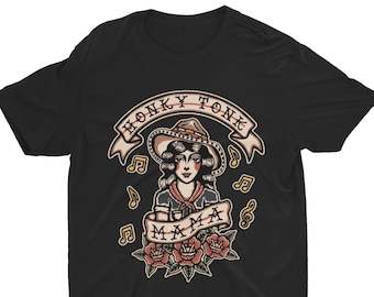 Honky Tonk Mama, Cowgirl Shirt, Classic Country Tee, Country Music Shirt, Western Shirt, Country Girl, Retro Shirt, Vintage Tattoo Design