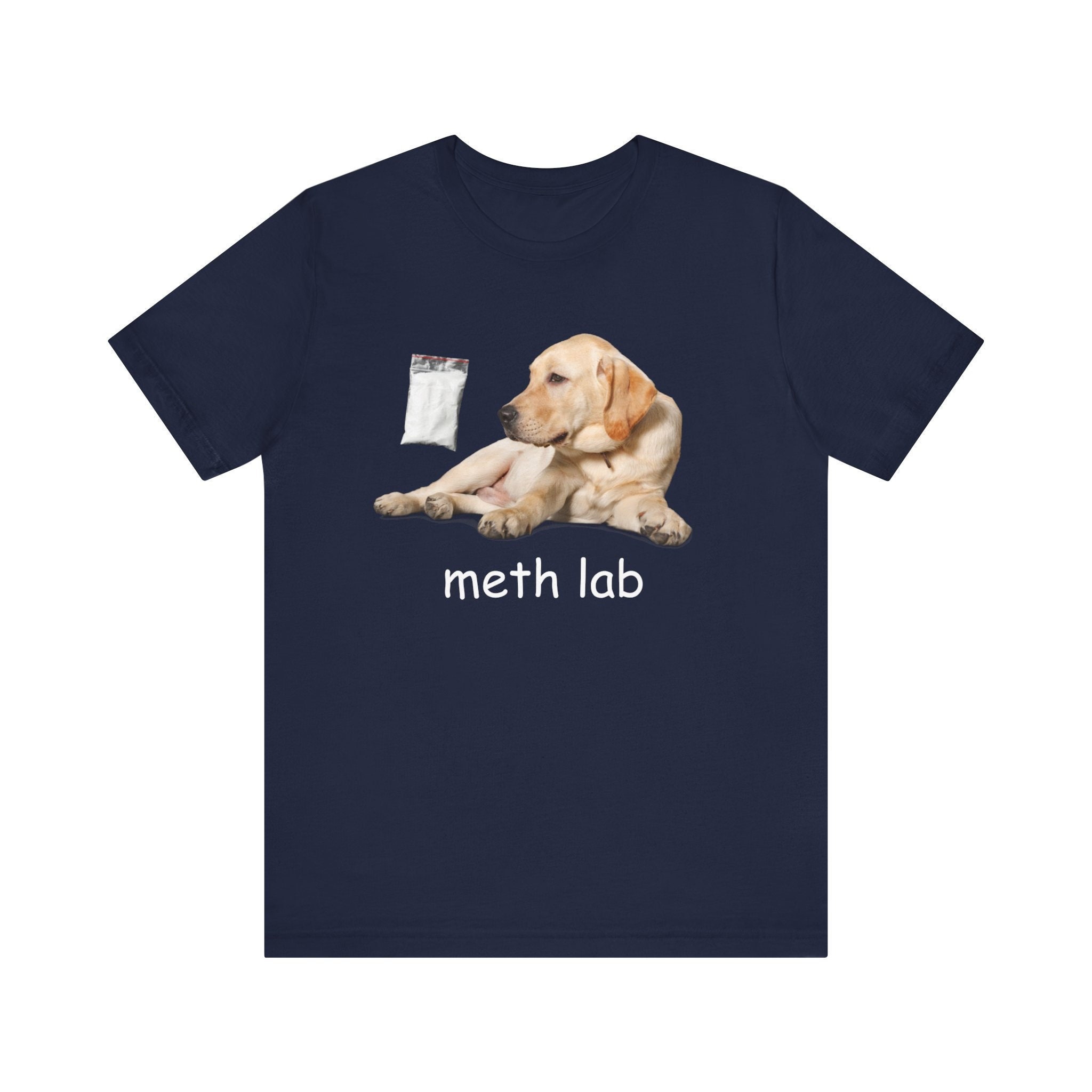 Funny Meme Tshirt, Meth Lab, Unhinged Shirt, Cringe Shirt, Weird Gift, Funny Meme, Funny Dog Shirt, Funny Quote, Meth Shirt, Drugs Shirt