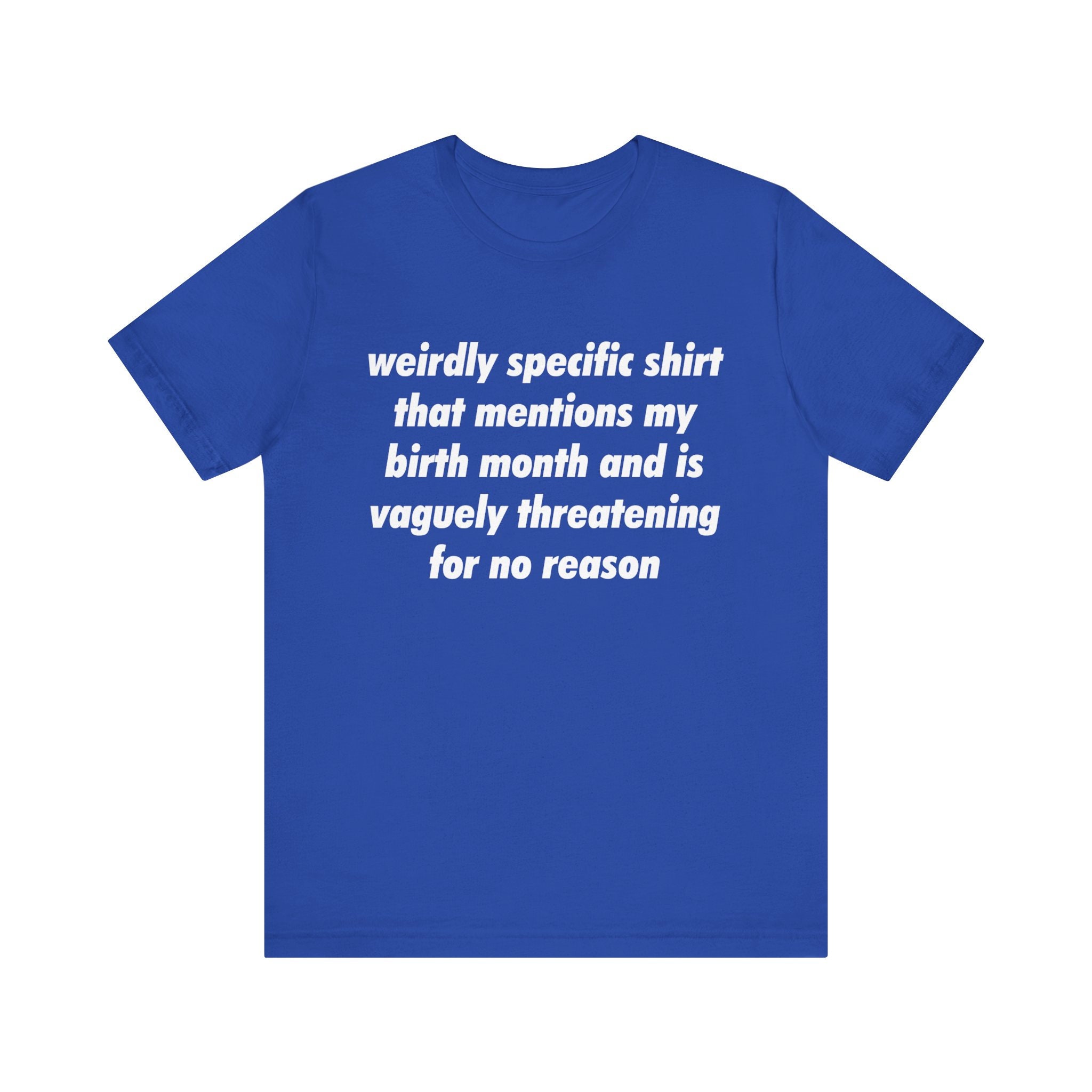Targeted Shirts Meme Funny Meme Tshirt, Weirdly Specific Shirt, Meme Tshirt, Cringe Shirt ...