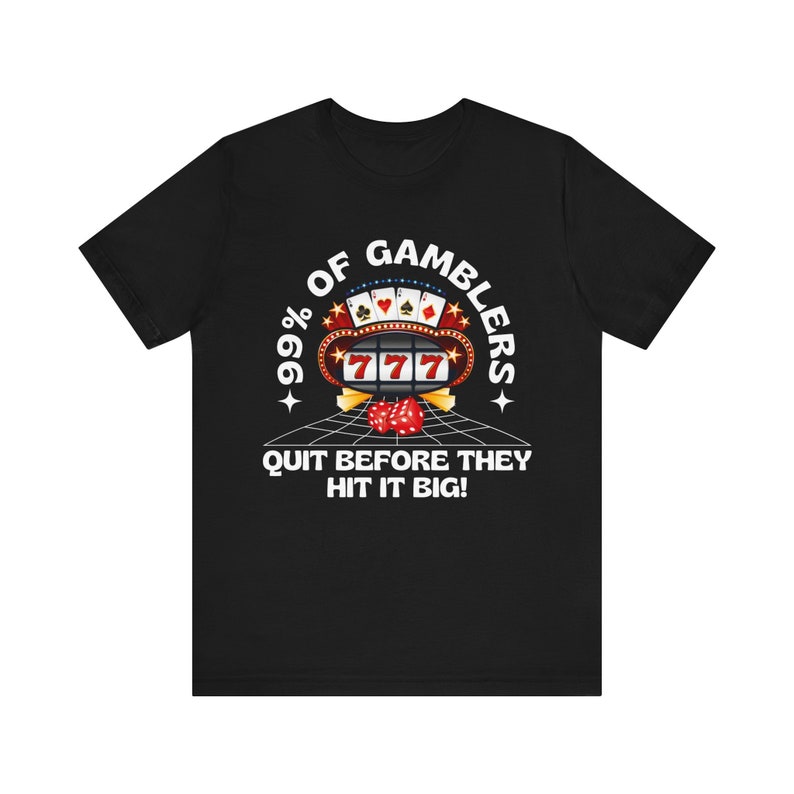 Funny Meme Tshirt, 99% of Gamblers Quit, Don't Quit Meme Tshirt, Cringe ...