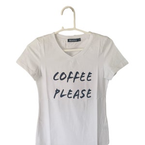 Women’s white shirt sleeve tee &quot;Coffee Please&quot;