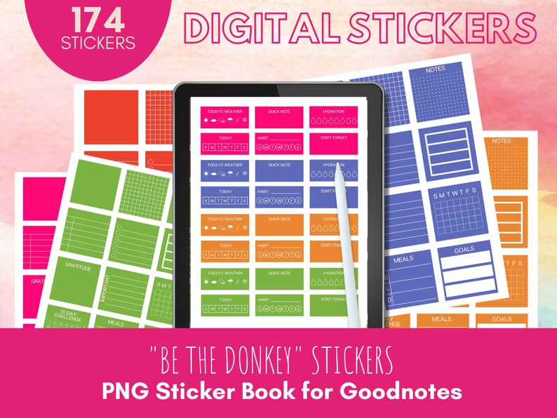 May include: A digital sticker book for Goodnotes app with 174 stickers. The stickers are in various colors and designs, including notes, calendars, and meal planners. The text "Be the Donkey" stickers is displayed on the bottom of the image.