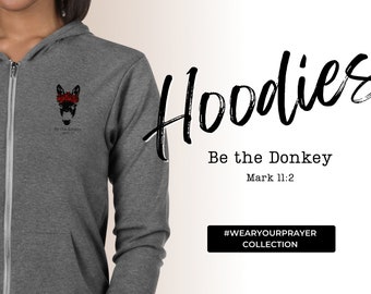 Mark 11:2 "Be the Donkey" Unisex Zip Hoodie with Rose Garland Graphic - Christian Apparel - Wear Your Prayer Collection
