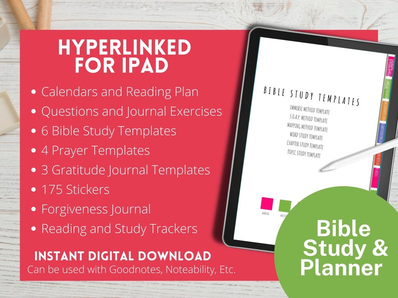 May include: A digital planner for iPad with a pink and green background. The planner includes calendars, reading plans, journal exercises, Bible study templates, prayer templates, gratitude journal templates, stickers, a forgiveness journal, and reading and study trackers. The text "BIBLE STUDY TEMPLATES" is visible on the screen. The text "INSTANT DIGITAL DOWNLOAD" is visible at the bottom of the image. The text "Can be used with Goodnotes, Noteability, Etc." is visible at the bottom of the image.