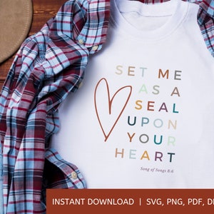 Set Me As a Seal Upon Your Heart | Bible Verse svg | svg, dxf, png, eps, pdf | Cut File Cricut | Silhouette | Iron On