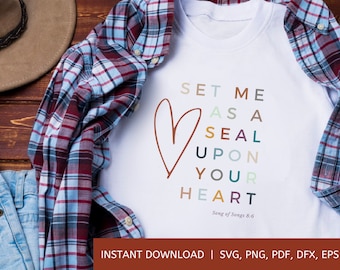 Set Me As a Seal Upon Your Heart | Bible Verse svg | svg, dxf, png, eps, pdf | Cut File Cricut | Silhouette | Iron On