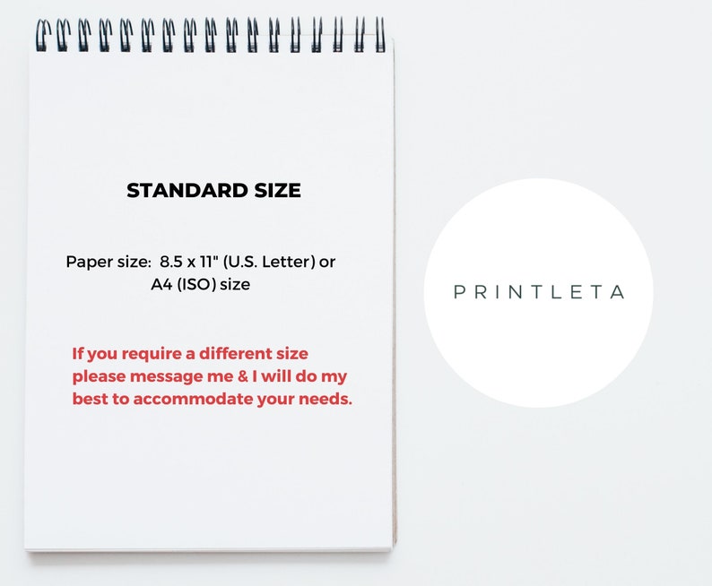 Peut inclure: Une feuille de papier blanche avec du texte noir qui indique "STANDARD SIZE" et "Paper size: 8.5 x 11" (U.S. Letter) or A4 (ISO) size" et "If you require a different size please message me & I will do my best to accommodate your needs." Un cercle blanc avec du texte noir qui indique "PRINTLETA" se trouve sur le c&ocirc;t&eacute; droit de la page.