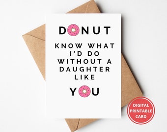 Girls Valentine Card, Daughter Birthday, Valentines Daughter, Our Little Valentine Card, Printable Valentine,  To My Daughter