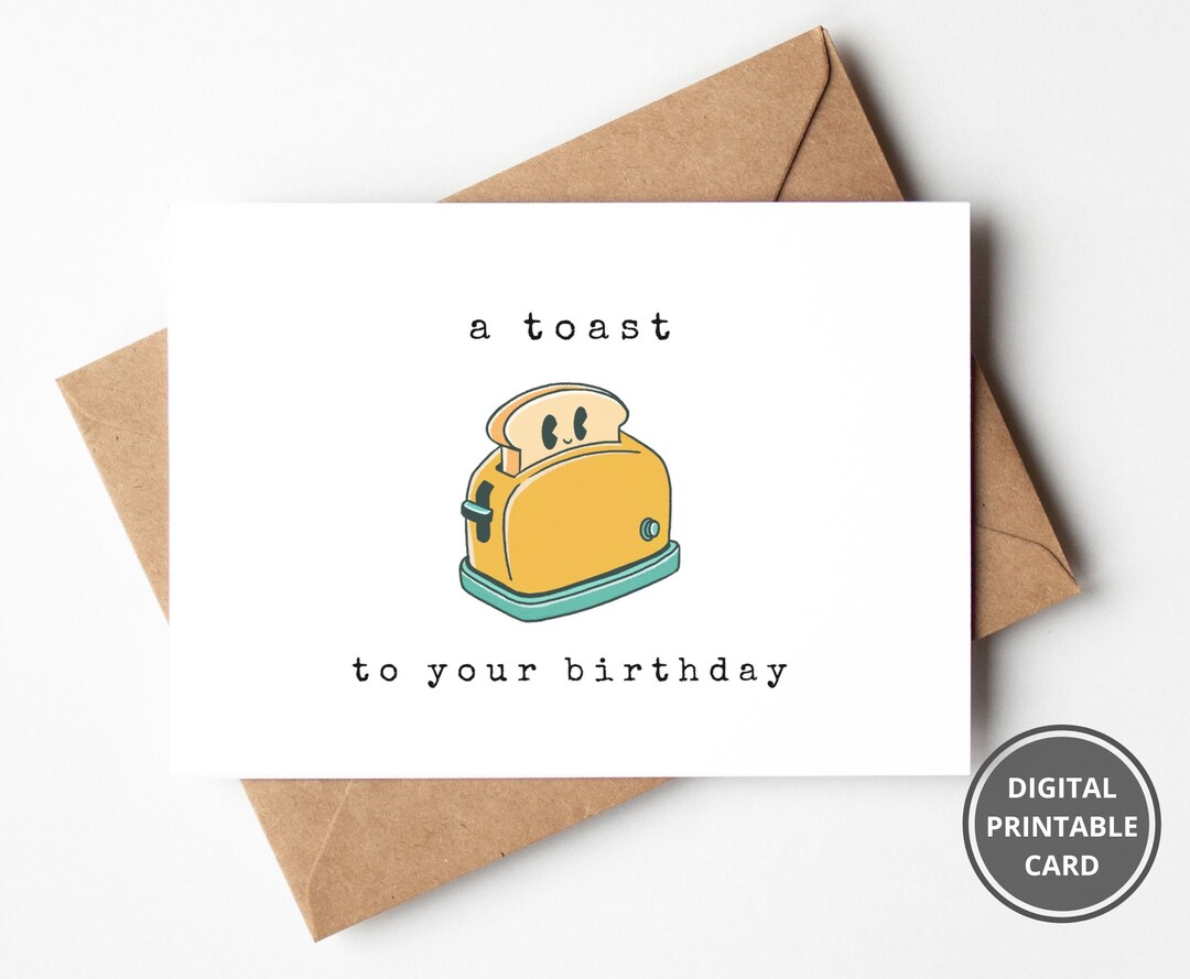 A Toast to Your Birthday Printable Card, Funny Happy Birthday, Pun ...