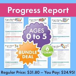 May include: A collection of six printable "Progress Report" forms for children aged 0 to 5 years. The forms are shown against a blue backdrop, with the words "Progress Report" in pink. The bundle includes a "Bundle Deal" and "6 Forms" graphic.