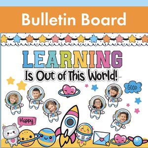 May include: A colorful bulletin board design with the text "Bulletin Board" at the top. The main text reads "LEARNING Is Out of This World!" with cartoon astronauts, planets, and a rocket ship. The design includes stars and speech bubbles.