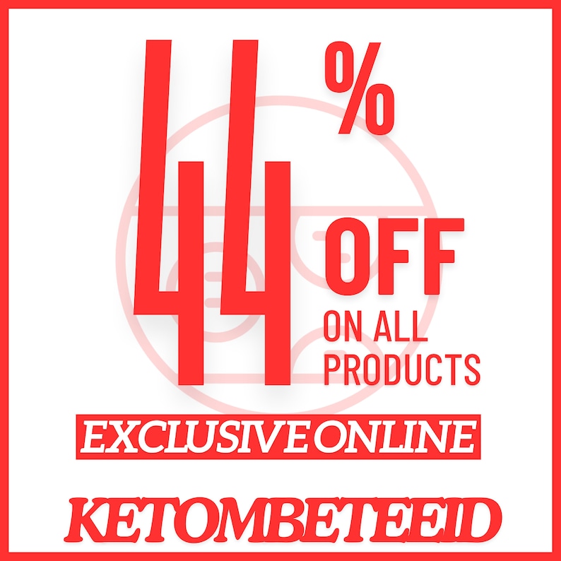 May include: Red and white graphic with the text "44% OFF ON ALL PRODUCTS EXCLUSIVE ONLINE KETOMBETEID".