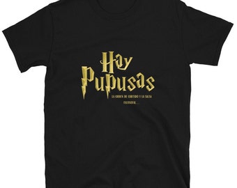 Salvadoran Hay Pupusas Unisex T-Shirt