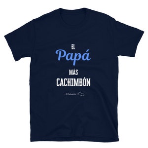 El papá más cachimbón Salvadoran Short-Sleeve Unisex T-Shirt