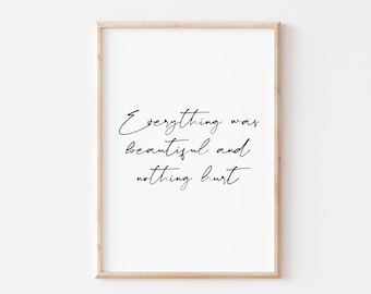 Everything Was Beautiful and Nothing Hurt - Etsy