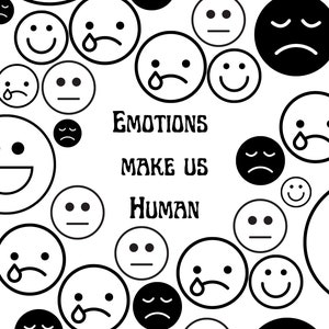 Emotions make us human digital print