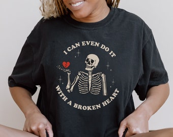 Do It With A Broken Heart Tee Shirt, Comfort Colors Graphic  Tee