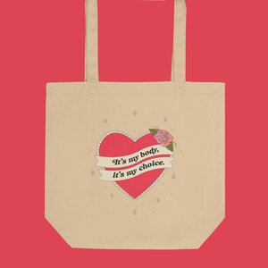 My Body My Choice Eco Tote Bag, Pro-Choice Tote, Feminist Canvas Bag