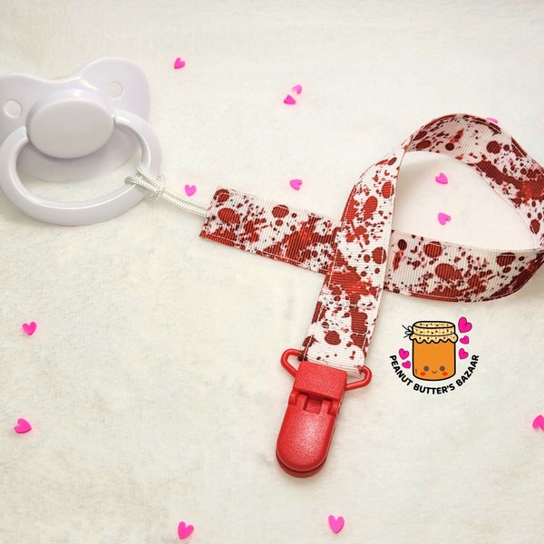 Blood Splatter ~Loop Version~ ADULT Pacifier Clip (long length) for Adult Baby/Littles ABDL