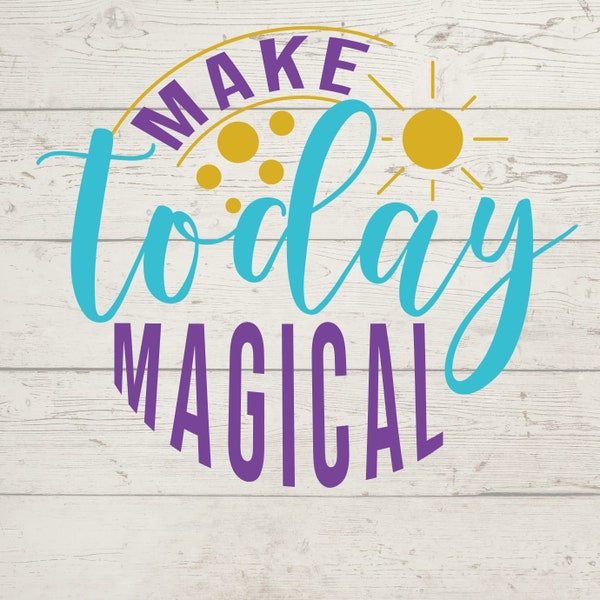 Make today magical Svg, Make today magical Png, Make today magical Pdf, Make today magical Jg, Make today magical cricut, make today magical