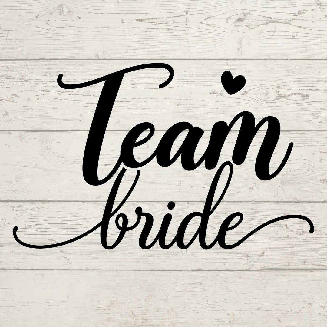 Team Bride Svg, Team Bride Jpg, Team Bride Pdf, Team Bride Png, Team ...
