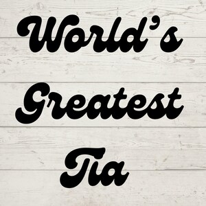 Worlds Greatest Tia Svg, Gift for Spanish Aunt, Best Tia Cricut, For Favorite Tia, Spanish Tia Gifts, Tia Gift Idea, Tia Design, Tia Bundle