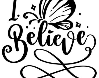 I Believe Svg, I Believe Png, I believe Jpg, I believe Pdf, I Believe Cricut, Motivational Svg