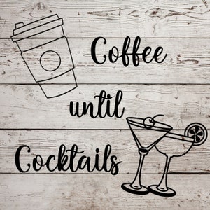 Caffè fino ai cocktail Svg, Caffè fino ai cocktail Cricut, Caffè fino ai cocktail Design, Caffè fino ai cocktail Png, Caffè fino ai cocktail