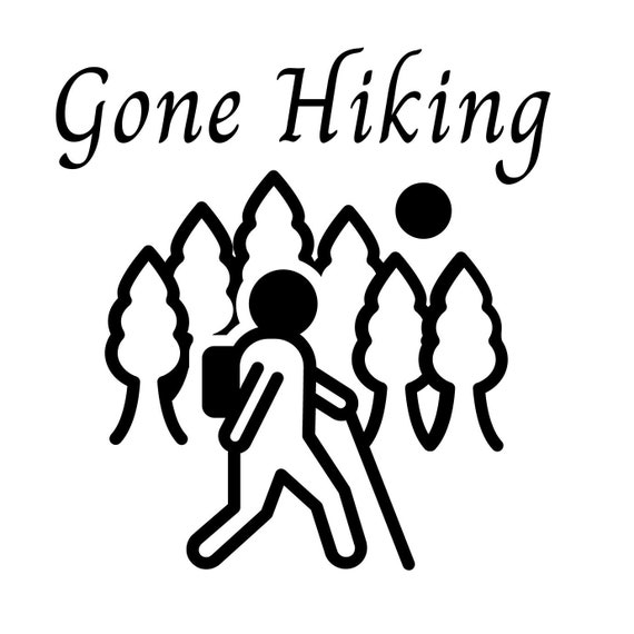 Gone Hiking Svg Gone Hiking Pdf Gone Hiking Jpg Gone Hiking Png Gone Hiking Cricut Gone Hiking Design Gone Hiking Cut File Etsy