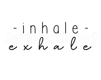 Inhale Exhale Yoga SVG File | Cricut Print (Digital Download)