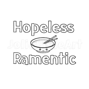 Ramen SVG | Ramen PNG | Hopeless Ramantic SVG | Ramen Lover Gift