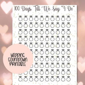 Wedding Countdown Printable  - 100 Days Till We Say I Do